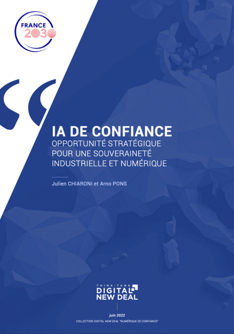 IA DE CONFIANCE, OPPORTUNITÉ STRATÉGIQUE POUR UNE SOUVERAINETÉ INDUSTRIELLE ET NUMÉRIQUE